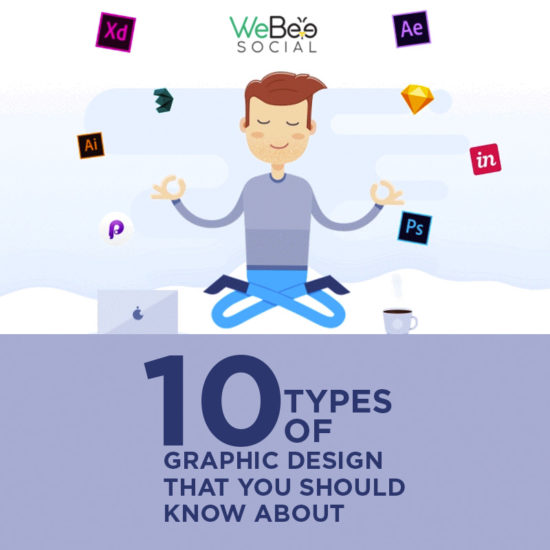 10 Types of Graphic Design That You Should Know About | WebeeSocial